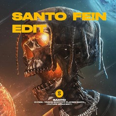 SANTO - FE!N ( Future Baile Edit )