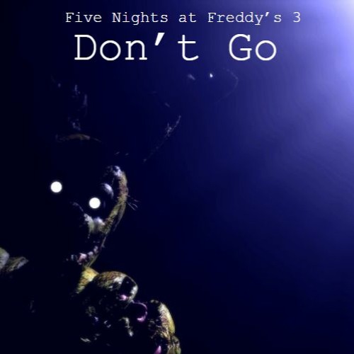 Don't Go - Lofi (Fnaf 3 Good Ending Theme)
