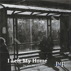 I Left My Home