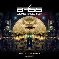 Bass Constructor - Go To The Moon