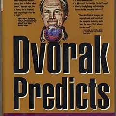 GET KINDLE PDF EBOOK EPUB Dvorak Predicts: An Insider's Look at the Computer Industry