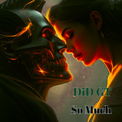 DiD GT - So Much