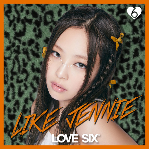 LOVE SIX - Like Jennie