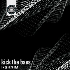 Hekrim - Kick The Bass (NeuroDNB Recordings)