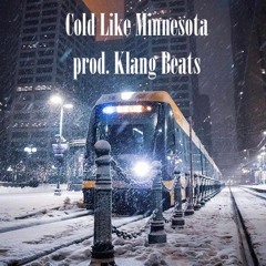 Cold Like Minnesota (prod. Klang Beats)