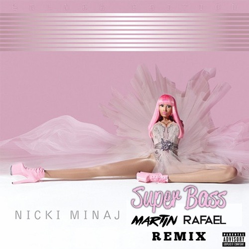 Nicki Minaj - Super Bass (Martin & RAFAEL Remix)