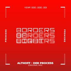 PREMIERE: Althoff - Der Process (Original Mix) [Borders Of Light]