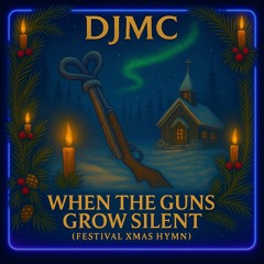 When the guns grow silent (Festival X-mas hymn)