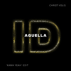 Aguella (Christ Volis 'Kama Yeah' ID by Rivoli Afro House Edit) - FILTERED