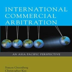 Audiobook International Commercial Arbitration: An Asia-Pacific Perspective full