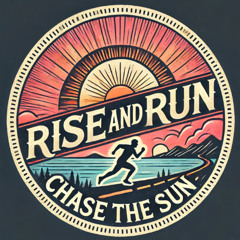 Rise and Run, Chase the Sun