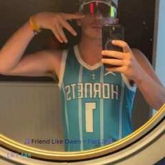 🎵Friend Like Owen – Part 2🎵