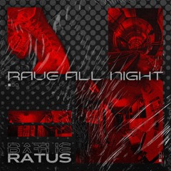 Ratus - Rave All Night [FREE DOWNLOAD] (2024)