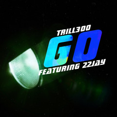 GO! ft. 22jay