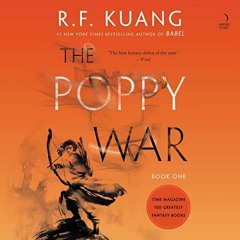 READ EPUB KINDLE PDF EBOOK The Poppy War: A Novel by  R. F. Kuang,Emily Woo Zeller,HarperAudio 💘