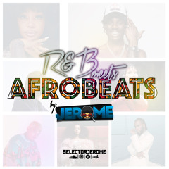 R&B MEETS AFROBEATS BY JEROME