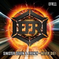 Sinister Seven & Frenzy - Never Die!