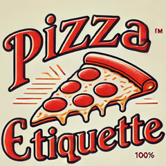 Pizza Etiquette