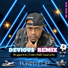 DJ Devious Remix - Turn It Up (Reggaeton | Dancehall | Guaracha) Clean Mix