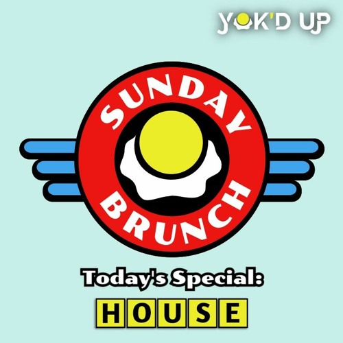 Sunday Brunch 01: House