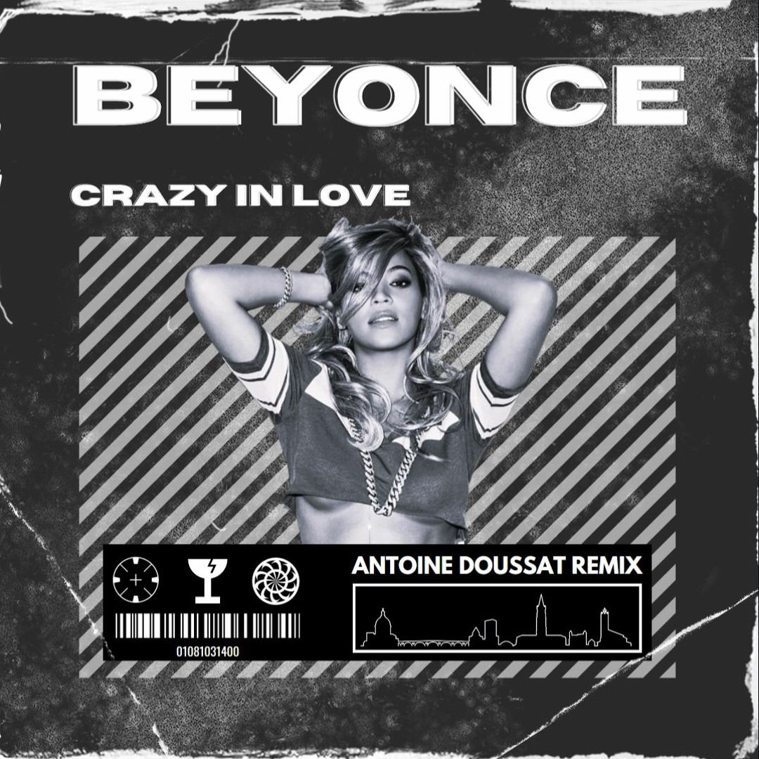 Stream Beyoncé - Crazy In Love ft. JAY Z (Antoine Doussat Remix