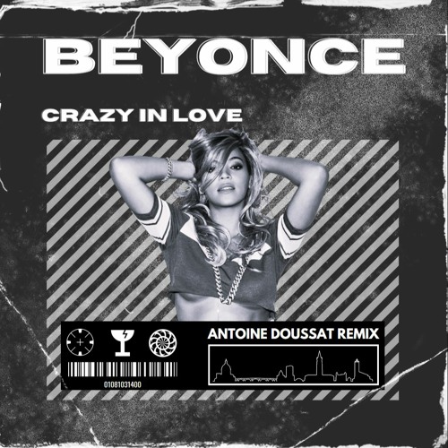 Stream Beyoncé - Crazy In Love ft. JAY Z (Antoine Doussat