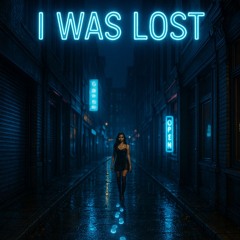 I Was Lost