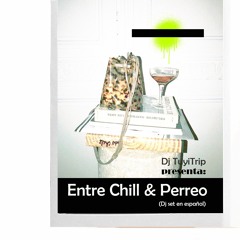 Entre Chill & Perreo