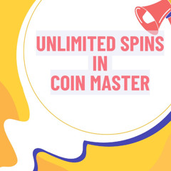 “How to Get Unlimited Spins in Coin Master