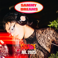 SAMMY DREAMS FOR GRADE | JUL 2025 | SÃO PAULO