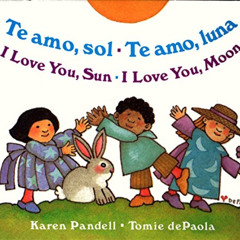 GET PDF 💏 I Love You Sun / I Love You Moon: Te amo Sol / Te amo Luna by  Karen Pande