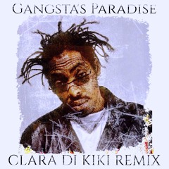 Gangsta's Paradise - Clara Di Kiki Remix