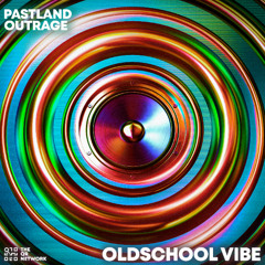 Pastland & OUTRAGE - Oldschool Vibe