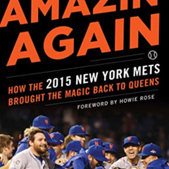 [Get] PDF 📝 Amazin' Again: How the 2015 New York Mets Brought the Magic Back to Quee