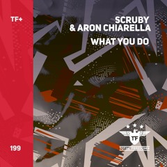 Scruby & Aron Chiarella - What You Do