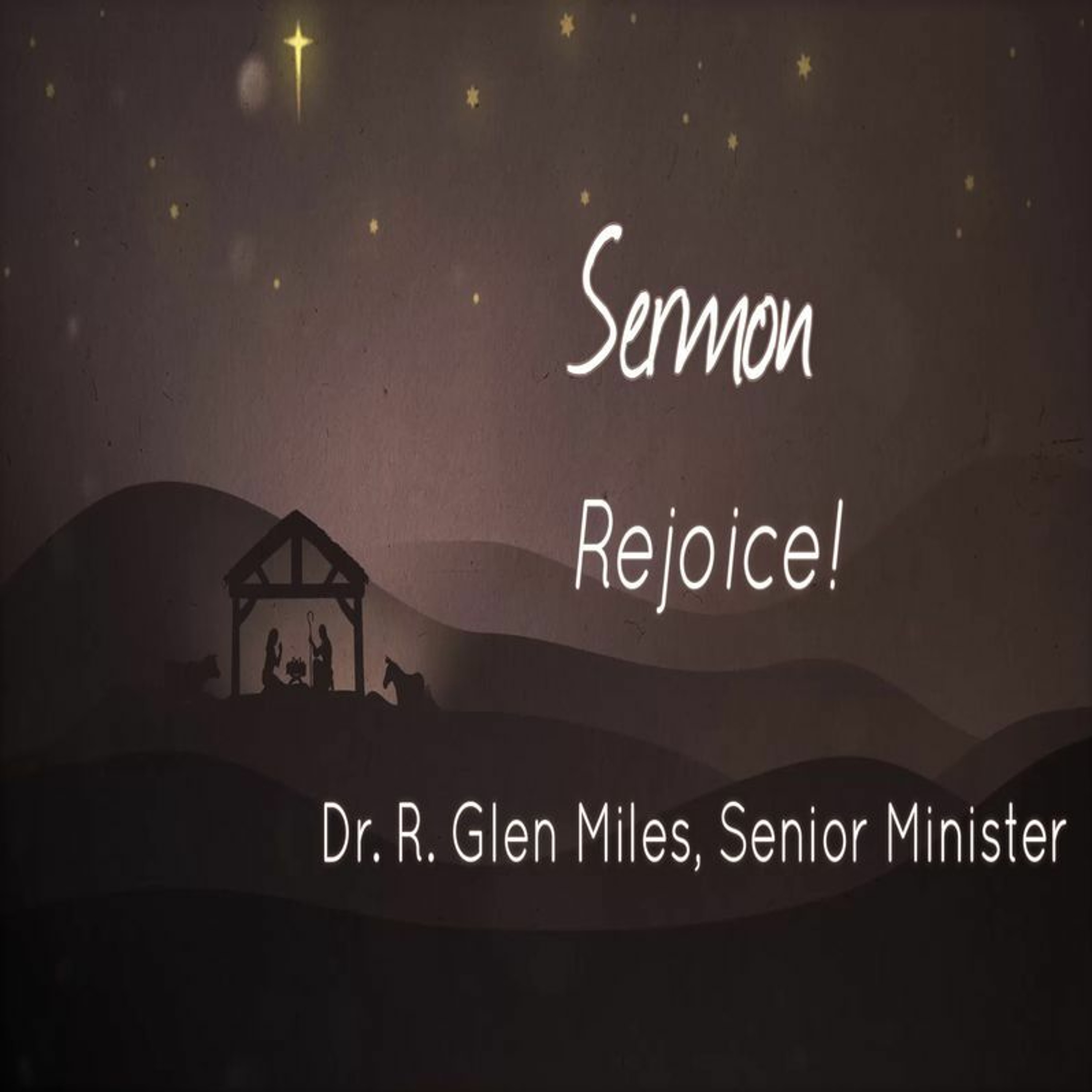 First Community Church 12.24.23 9PM Glen Miles -Sermon, Rejoice episode artwork