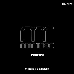miniTEK Rec. Podcast 03 - 2021 mixed by Ginger