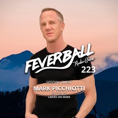 Feverball Radio Show 223 With Ladies On Mars + Special Guest MARK PICCHIOTTI