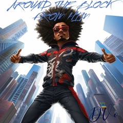 AROUND THE BLOCK FROM HIM