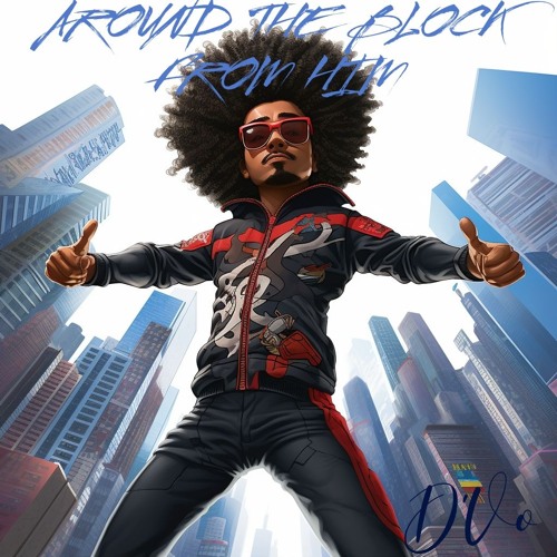 AROUND THE BLOCK FROM HIM