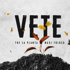 The La Planta - Vete feat. Maxi Tolosa