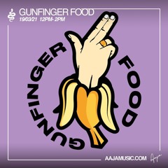 Gunfinger Food - Aaja Music - 19 03 21