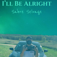 I’ll Be Alright