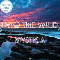 " Into the Wild " Nomadcast 22 by Mystica