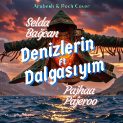 Denizlerin Dalgasıyım (feat. Selda Bağcan) [Arabesk Rock Cover]