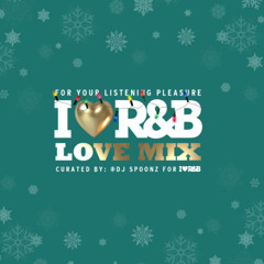 DJ SPOONZ X TEAM ONPOINT - I ❤️ R&B DEC 12.21.25 MIX