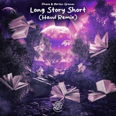 Long Story Short (Hauul Remix) - Phaxe & Morten Granau [Spin Twist Records]