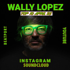 WALLY LOPEZ TOP10 APRIL