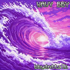 Wavy bby