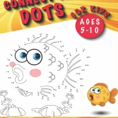 [❤ PDF ⚡]  Connect the Dots for Kids Ages 5-10: Dot-to-Dot Puzzle is a